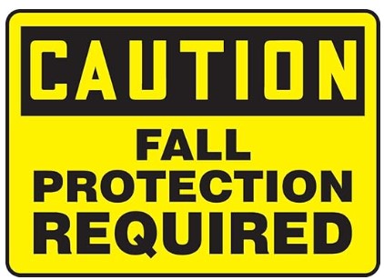 OSHA Caution Safety Sign: Fall Protection Required